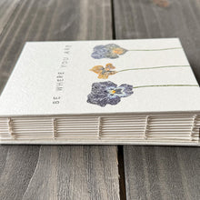Load image into Gallery viewer, Where You Are - Flower Journal - Lined Pages
